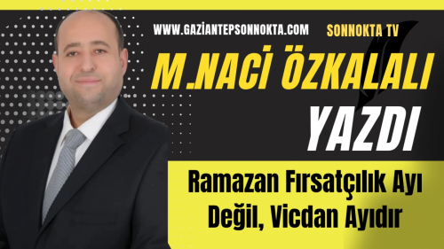 Ramazan Fırsatçılık Ayı Değil, Vicdan Ayıdır